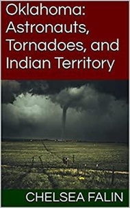  Chelsea Falin - Oklahoma: Astronauts, Tornadoes, and Indian Territory - Think You Know Your States?, #16.