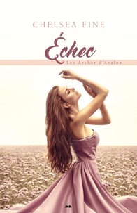 Chelsea Fine - Les Archer d'Avalon Tome 2 : Echec.