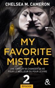 Chelsea M. Cameron - My favorite mistake - Episode 2.