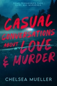 Chelsea Mueller - Casual Conversations About Love and Murder.