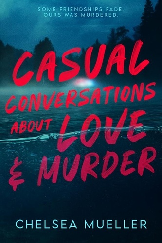  Chelsea Mueller - Casual Conversations About Love and Murder.