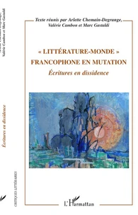 "Littérature-Monde" francophone en mutation