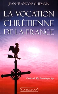 La vocation chrétienne de la France