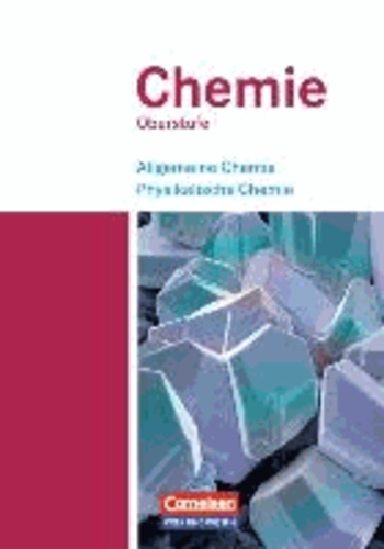 Chemie Oberstufe. Östliche Bundesländer und Berlin. Allgemeine Chemie, Physikalische Chemie - Schülerbuch.