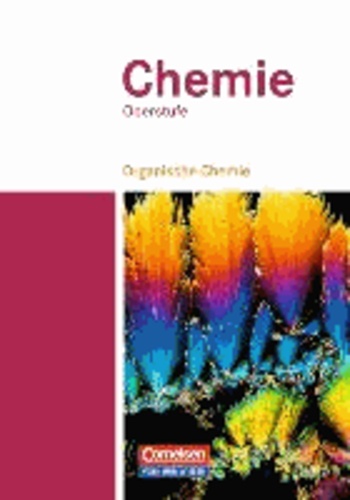 Chemie Oberstufe. Organische Chemie. Schülerbuch. Östliche Bundesländer und Berlin.