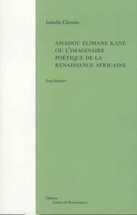 Amadou Elimane Kane ou L'imaginaire poétique de la renaissance africaine