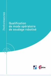 Qualification de mode opératoire de soudage robotisé