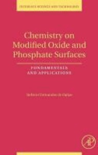 Chemistry on Modified Oxide and Phosphate Surfaces: Fundamentals and Applications.