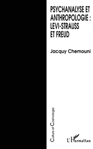 Psychanalyse et anthropologie : Lévi-Strauss et Freud
