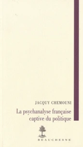 La psychanalyse française captive du politique