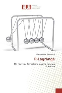 Chemseddine Rahmoune - R-Lagrange - Un nouveau formalisme pour la mise en équation.