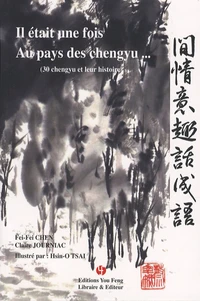 Il était une fois Au pays des Chengyu...