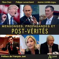 Mensonges, propagandes et post-vérités