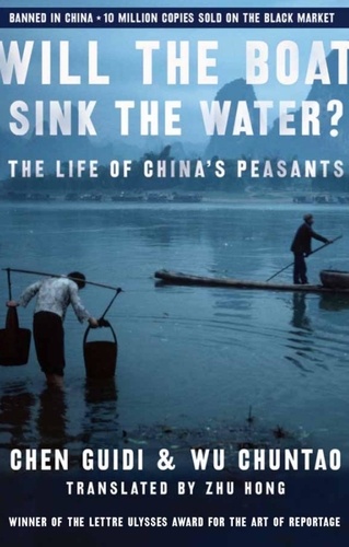 Will the Boat Sink the Water?. The Life of China's Peasants