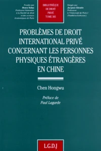 Problèmes de droit international privé concernant les personnes physiques étrangères en Chine
