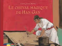 Le cheval magique de Han Gan