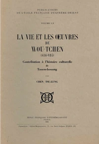 La vie et les oeuvres de Wou-Tchen (816-895)