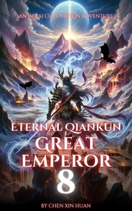  Chen Xin Huan - Eternal Qiankun Great Emperor - Eternal Qiankun Great Emperor, #8.