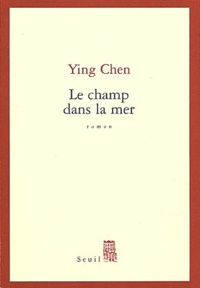 Chen Ying - Le Champ Dans La Mer.