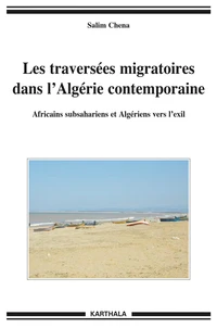 Les traversées migratoires dans l'Algérie contemporaine