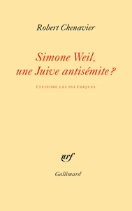 Simone Weil, une Juive antisémite ?