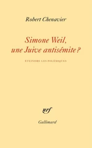 Simone Weil, une Juive antisémite ?