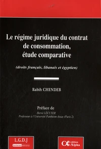 Le régime juridique du contrat de consommation, étude comparative
