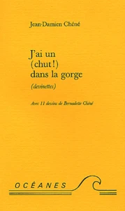 J'ai un (chut !) dans la gorge (devinettes)
