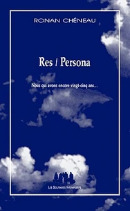 Res-persona : nous qui avons encore vingt-cinq ans