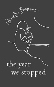  Chenelle Bremont - The Year We Stopped.