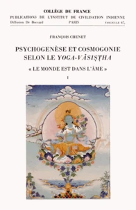 Psychogenèse et cosmogonie selon le yoga-vasistha