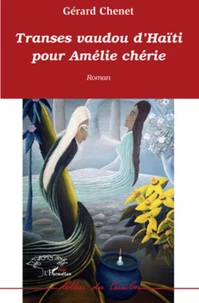 Transes vaudou d'Haïti pour Amélie chérie
