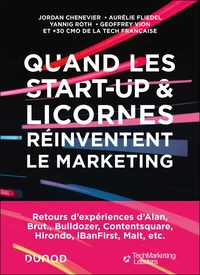 Quand les start-up et licornes réinventent le marketing