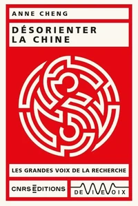 Désorienter la Chine