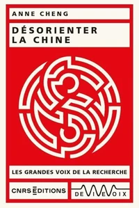 Désorienter la Chine