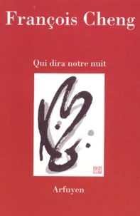 Qui dira notre nuit