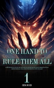 One Hand to Rule Them All - One Hand to Rule Them All, #1