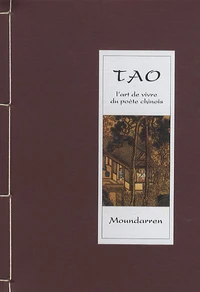 Tao l'art de vivre du poète chinois