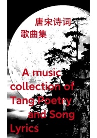  Chengping (Momei) Zhu - 唐宋诗词歌曲集 A music collection of Tang Poetry and Song Lyrics.