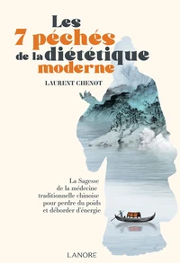 Les 7 péchés de la diététique moderne