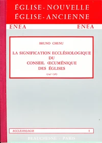La signification ecclesiologique du conseil cumenique des eglises 1945-1963