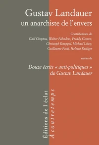Gustav Landauer, un anarchiste de l'envers