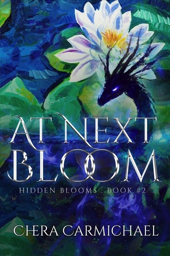  Chera Carmichael - At Next Bloom - Hidden Blooms, #2.
