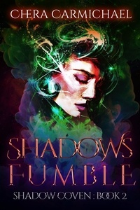  Chera Carmichael - Shadows Fumble - Shadow Coven : Madison Kuroe, #2.