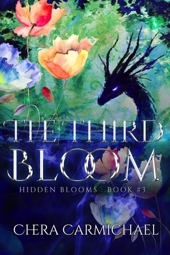 Chera Carmichael - The Third Bloom - Hidden Blooms, #3.