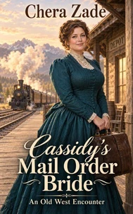 Cassidy's Mail Order Bride: An Old West Encounter
