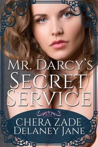 Mr. Darcy's Secret Service