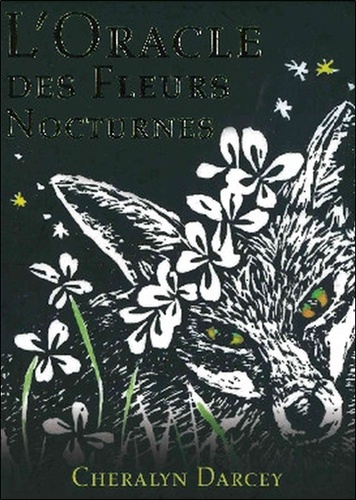 L'Oracle des fleurs nocturnes de Cheralyn Darcey - Livre - Decitre
