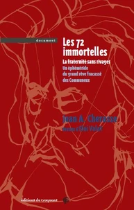 Les 72 immortelles. La fraternité sans rivages