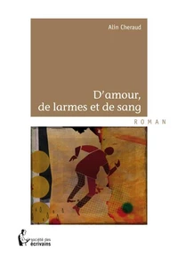 D'amour, de larmes et de sang